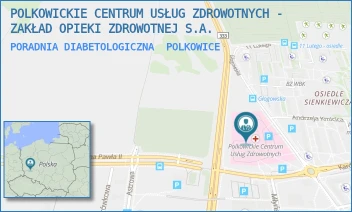 PORADNIA DIABETOLOGICZNA - POLKOWICKIE CENTRUM USŁUG ZDROWOTNYCH - ZAKŁAD OPIEKI ZDROWOTNEJ S.A. - UL. KARDYNAŁA B. KOMINKA 7,  POLKOWICE